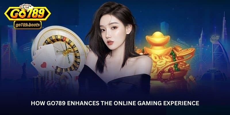 how-go789-enhances-the-online-gaming-experience