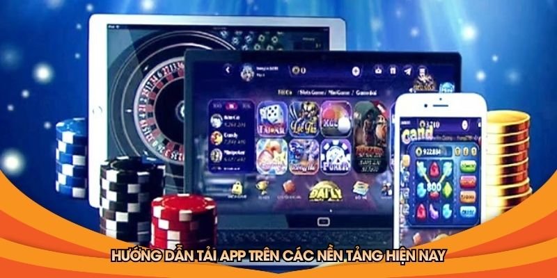 huong-dan-tai-app-tren-cac-nen-tang-hien-nay