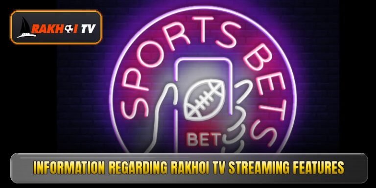 Rakhoi tv – Premium Live Football Streaming for Fans