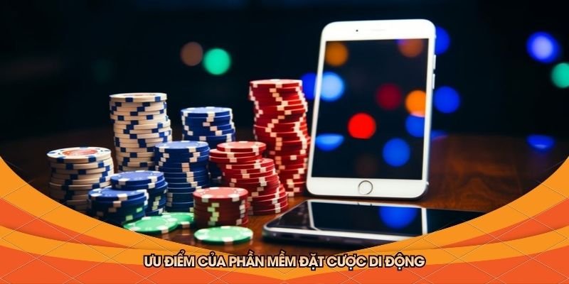 uu-diem-cua-phan-mem-dat-cuoc-di-dong
